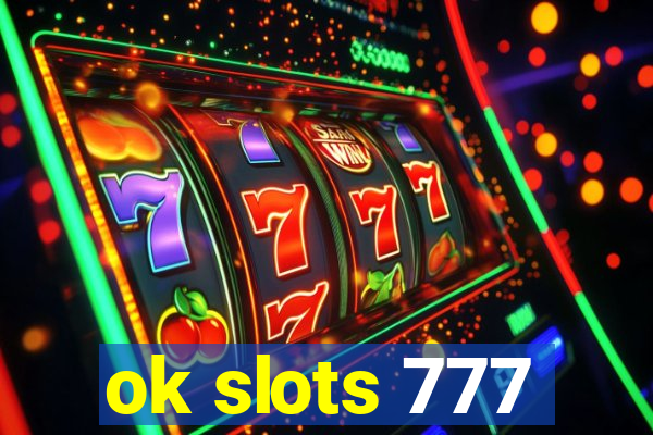 ok slots 777